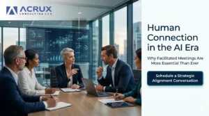 Human Connection in the AI Era: Why Facilitated Meetings Are More Essential Than Ever
